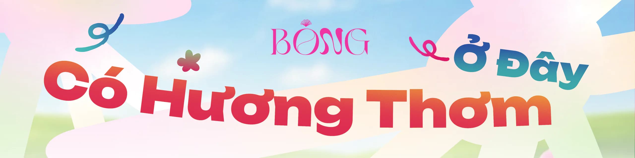 BÔNG – Có Hương Thơm Ở Đây